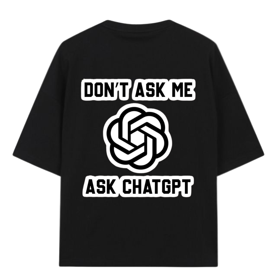🤖 The "Ask ChatGPT" AI Statement Tee