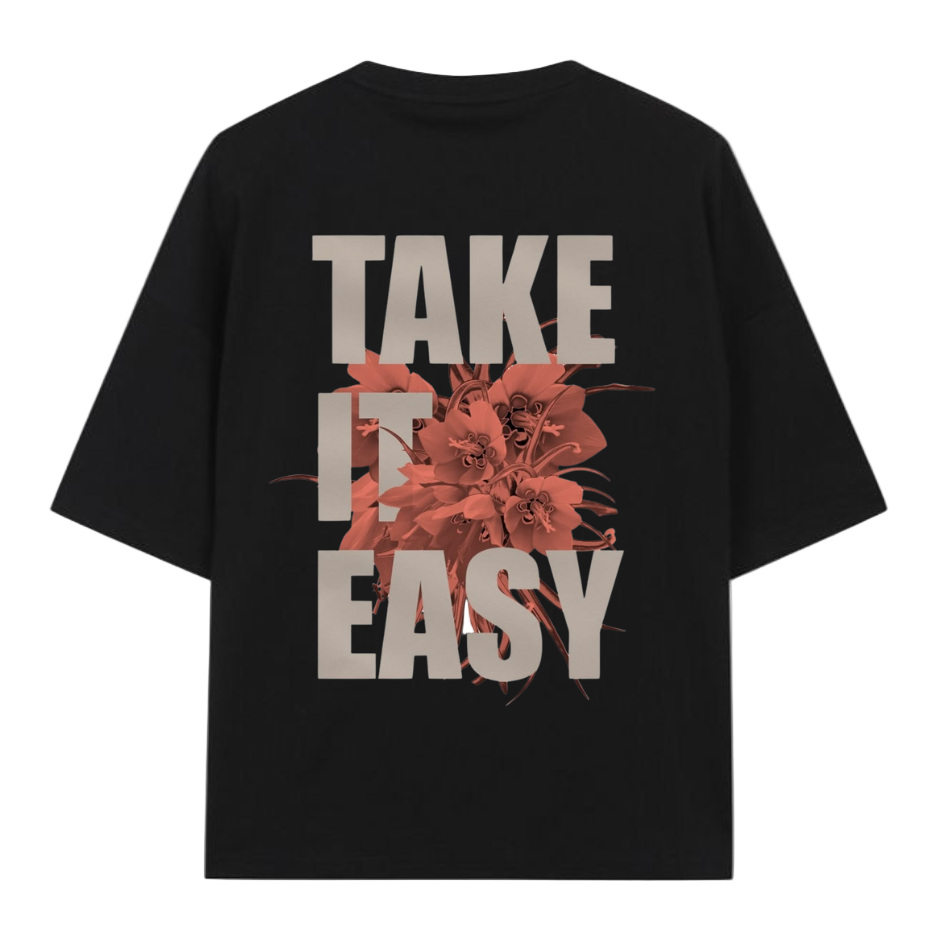 🧘 5. The "TAKE IT EASY" Floral Tee